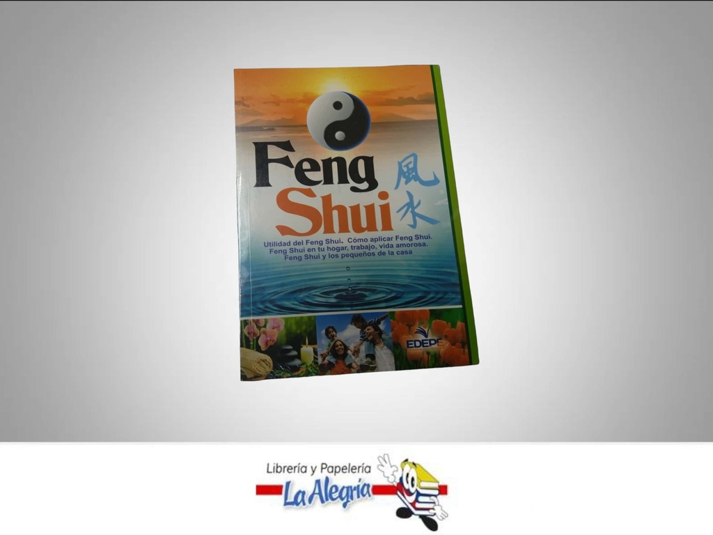 FENG SHUI TEMATICA FENG SHUI AUTOR EDEPE EDITORIAL EDEPE