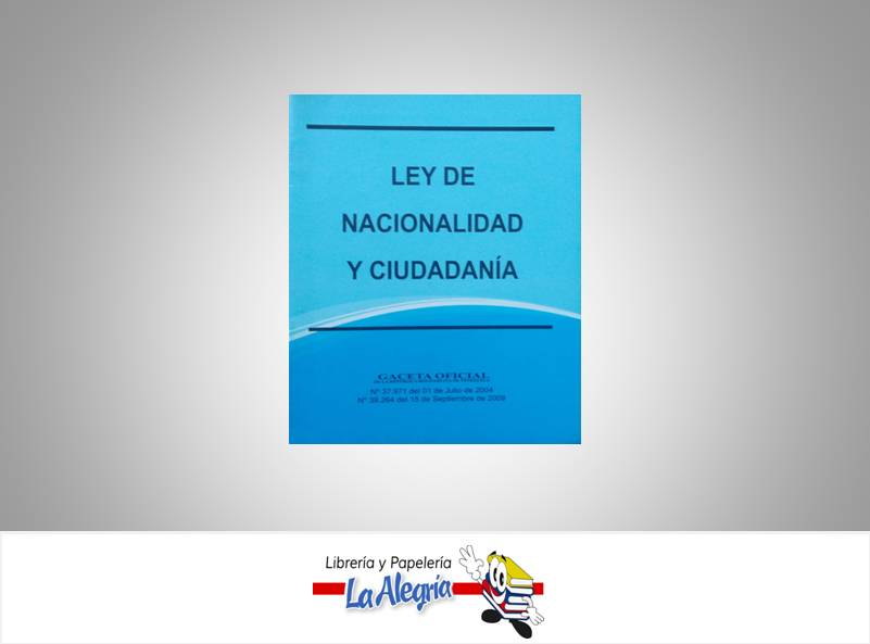 LEY DE NACIONALIDAD Y CIUDADANIA  TEMATICA LEYES AUTOR G.O.N39.264 EDITORIAL DISTRIBUIDORA ML