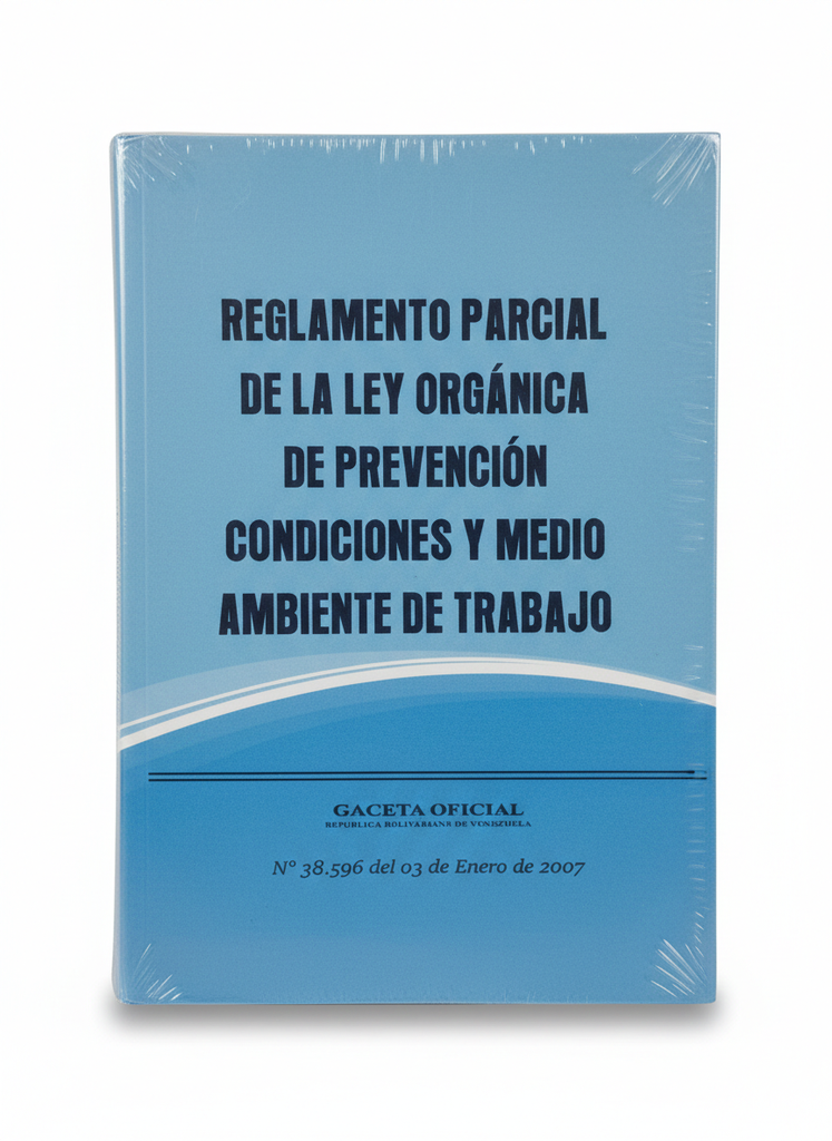 REGLAMENTO PARCIAL DE LA LEY ORGANICA DE PREVENCION , CONDICIONES Y MEDIO AMBIENTE DE TRABAJO TEMATICA LEYES AUTOR GO 38596 EDITORIAL DISTRIBUIDORA ML