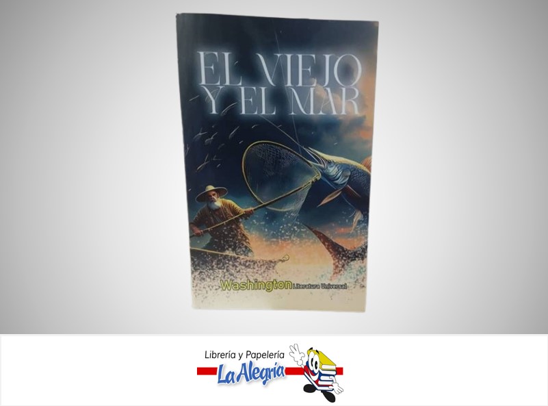 EL VIEJO Y EL MAR TEMATICA NOVELAS AUTOR HEMINGWAY ERNEST EDITORIAL WASHINGTON SCHOOL