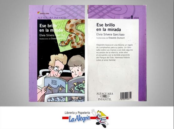 ESE BRILLO EN LA MIRADA  TEMATICA INFANTIL AUTOR SILVERA ELVIA EDITORIAL ALFAGUARA