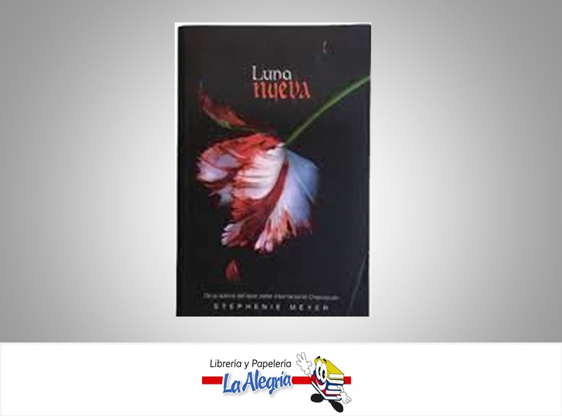 LUNA NUEVA  TEMATICA NOVELA AUTOR STEPHENIE MEYER EDITORIAL NOVELA CLASICA