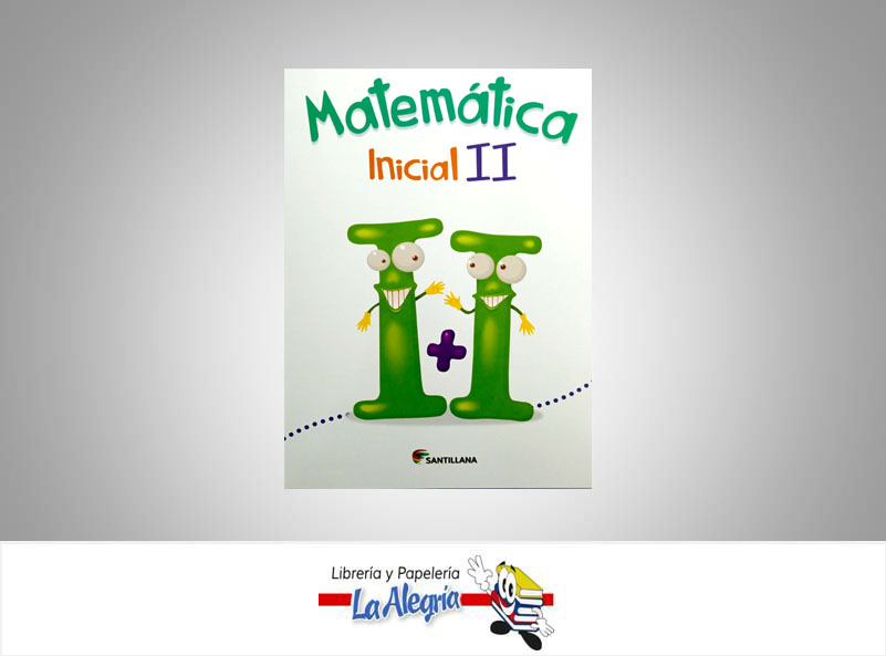 MATEMATICA INICIAL II NUEVA EDICION  TEMATICA MATEMATICA AUTOR NAVARRO CARMEN EDITORIAL SANTILLANA