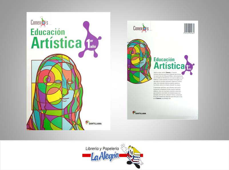 EDUCACION ARTISTICA 1 ER AÑO CONEXOS  TEMATICA EDUCACION AUTOR CONEXOS EDITORIAL SANTILLANA