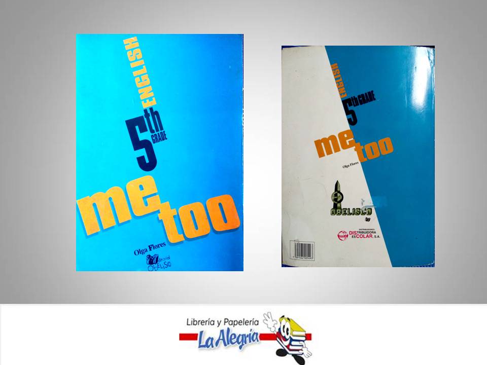ME TOO ENGLISH 5 GRADE  TEMATICA IDIOMAS AUTOR FLORES OLGA EDITORIAL OBELISCO