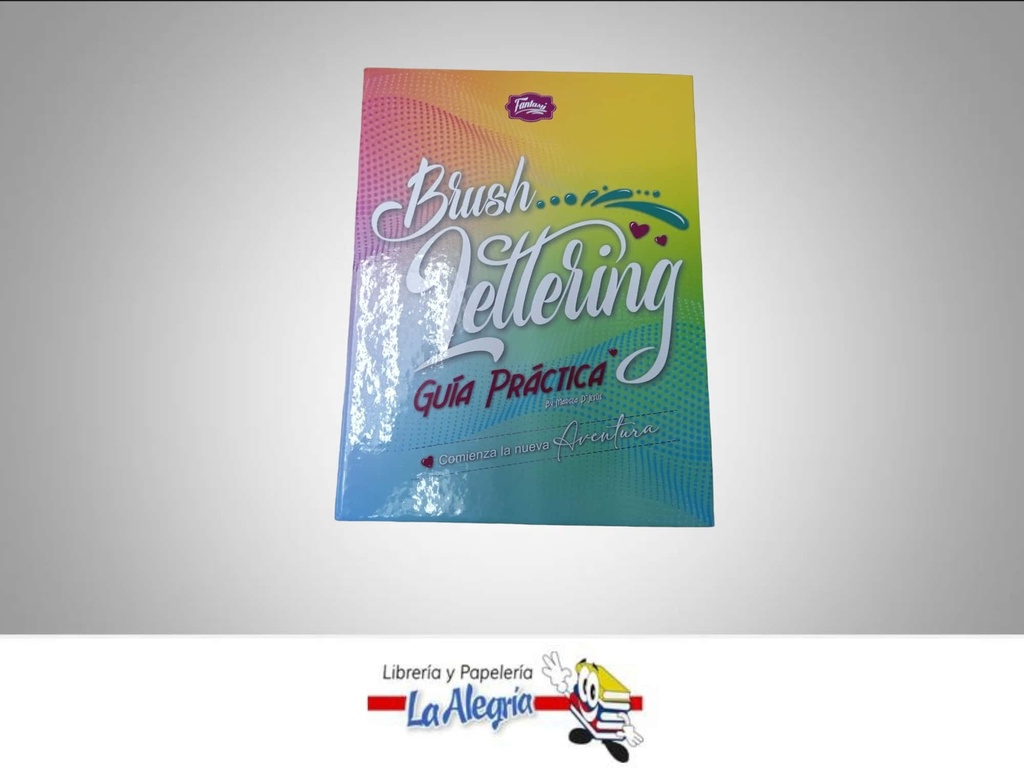 LETTERING BRUSH GUIA PRACTICA TEMATICA MANUALES AUTOR MARGLA DJESUS EDITORIAL FANTASY