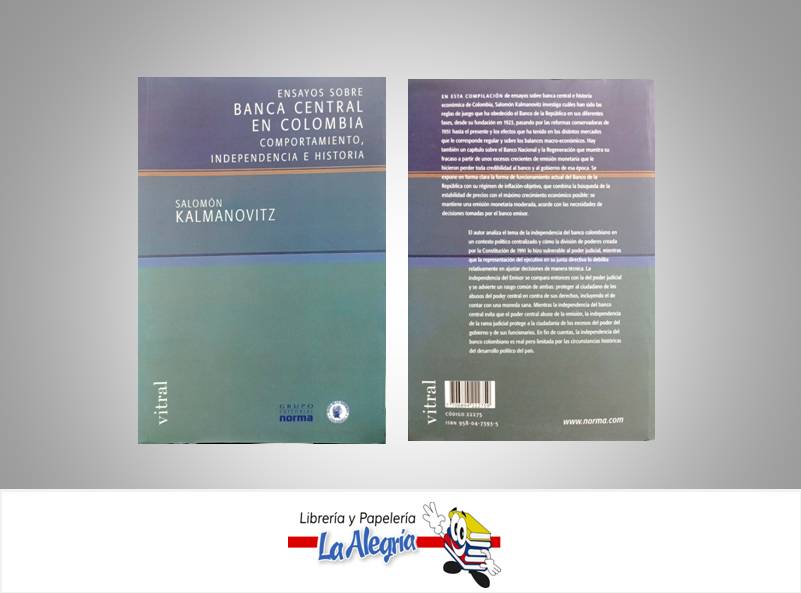 ENSAYOS SOBRE BANCA CENTRAL EN COLOMBIA  TEMATICA ECONOMIA AUTOR SALOMON KALMANOVITZ EDITORIAL NORMA