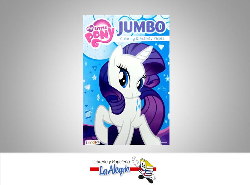 LIBRO COLOREAR MY LITTE PONY JUMBO  TEMATICA LIBRO COLOREAR AUTOR BENDON  
