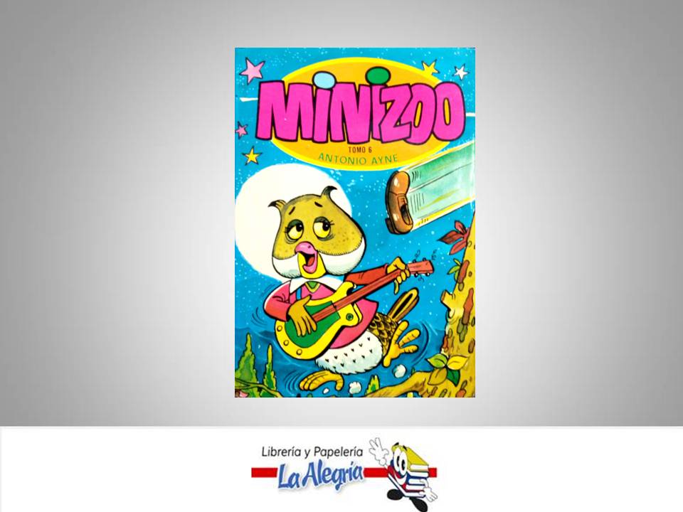 MINIZOO TOMO 6  TEMATICA INFANTIL AUTOR AYNE ANTONIO EDITORIAL CUENTO ECONOMICO