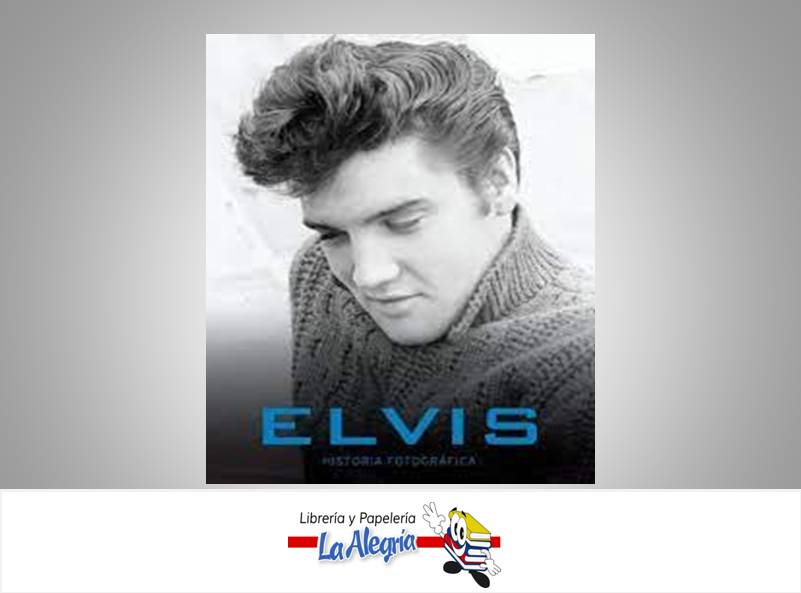 ELVIS HISTORIA FOTOGRAFICA TEMATICA BIOGRAFIAS AUTOR PARRAGON EDITORIAL PARRAGON BOOKS