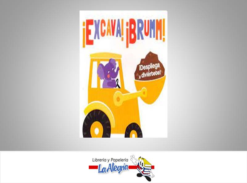 ¡EXCAVA! ¡BRUMM! AUTOR LOUISE MARTIN/BELINDA STRONG  TEMATICA CUENTO INFANTIL MARCA PARRAGON