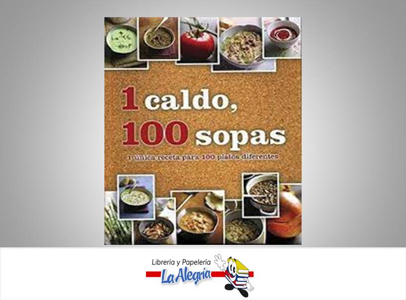 1 CALDO 100 SOPAS TEMATICA COCINA EDITORIAL PARRAGON BOOKS