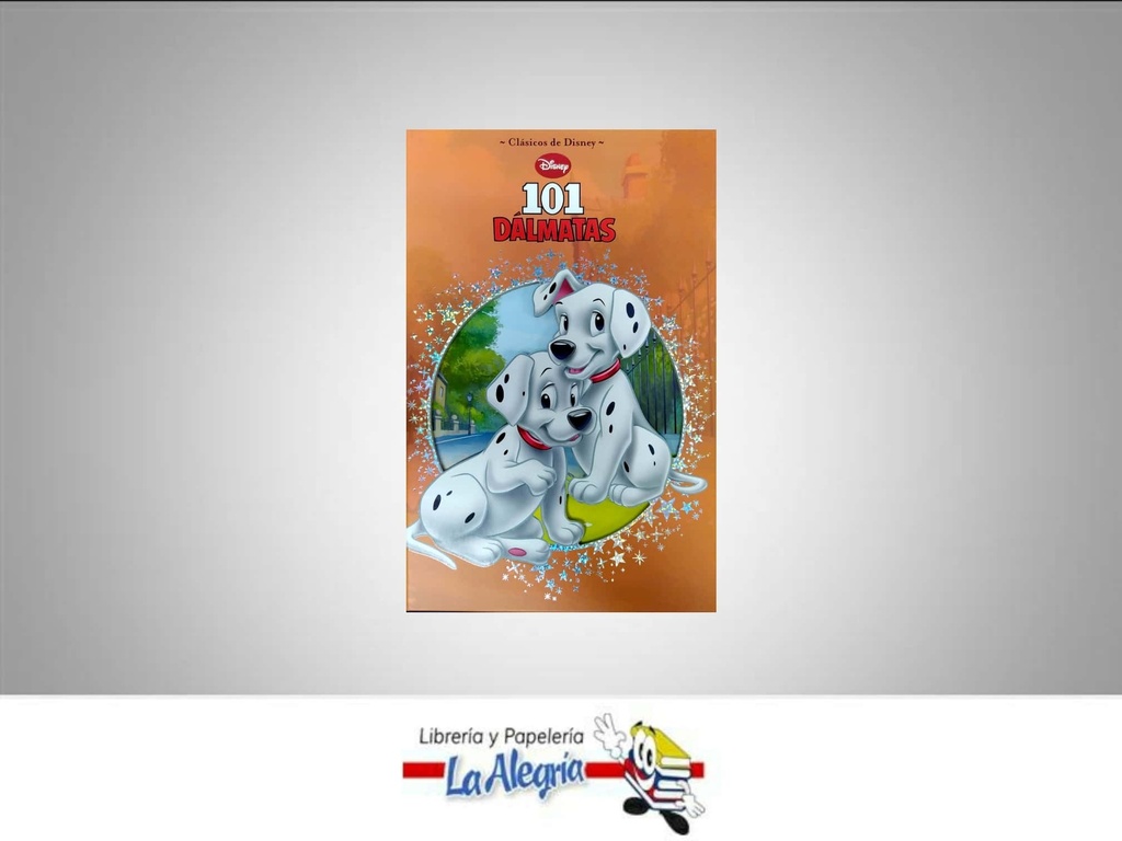 101 DALMATAS TEMATICA CUENTO INFANTIL AUTOR DODIE SMITH / BILL PEET EDITORIAL DISNEY