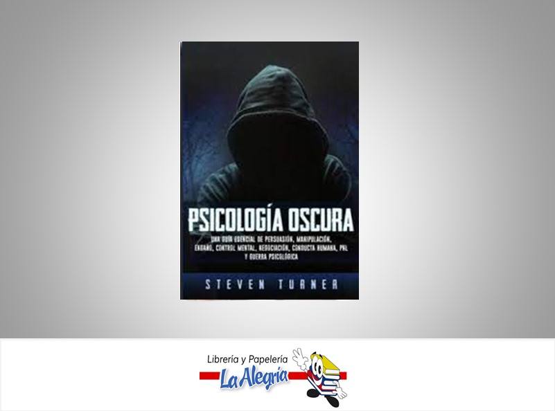 PSICOLOGIA OSCURA TEMATICA SPICOLOGIA AUTOR STEVEN TURNER MARCA EDITORIAL BRAVEX PUBLICATIONS