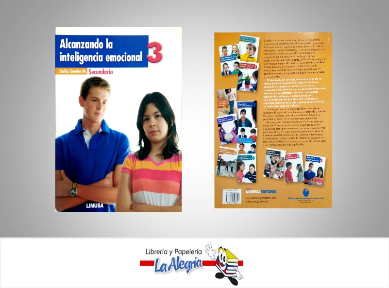 ALCANZANDO LA INTELIGENCIA EMOCIONAL 3 SECUNDARIA TEMATICA EDUCACION AUTOR SMEKE SOFIA EDITORIAL NORIEGA EDITORES