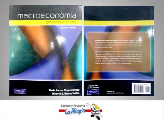 MACROECONOMIA EJERCICIOS PRACTICOS  TEMATICA ECONOMIA AUTOR FLORES MARIA EDITORIAL PEARSON
