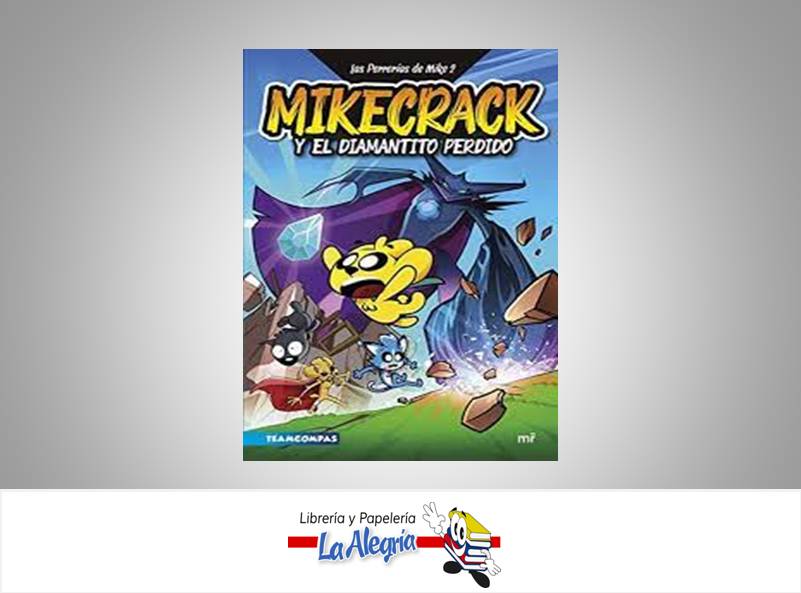 MIKECRACK Y EL DIAMANTINO PERDIDO  TEMATICA CUENTO INFANTIL AUTOR MIKECRACK / TROLLINO EDITORIAL 4YOU2