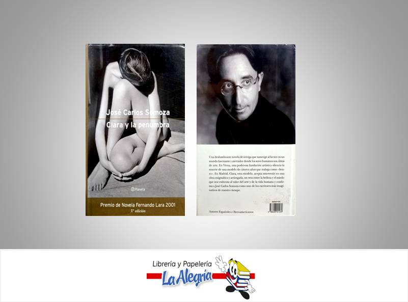 CLARA Y LA PENUMBRE  TEMATICA NOVELA AUTOR JOSE CARLOS SOMOZA EDITORIAL PLANETA