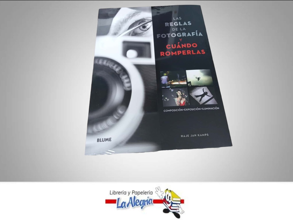 LAS REGLAS DE LA FOTOGRAFIA Y CUANDO ROMPERLAS  TEMATICA FOTOGRAFIA AUTOR HAJEJAN KAMPS EDITORIAL BLUME