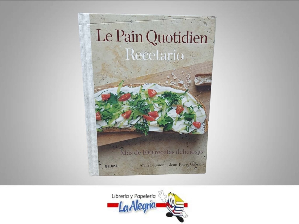 LE PAIN QUOTIDIEN TEMATICA COCINA AUTOR ALAIN COUMONT/JEAN PIERRE MARCA BLUME