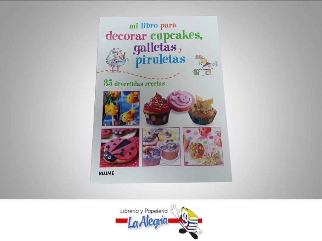 MI LIBRO PARA DECORAR CUPCAKES,GALLETAS  TEMATICA LIBRO RECETA/PASTELERIA AUTOR  SUSAN AKASS EDITORIAL BLUME