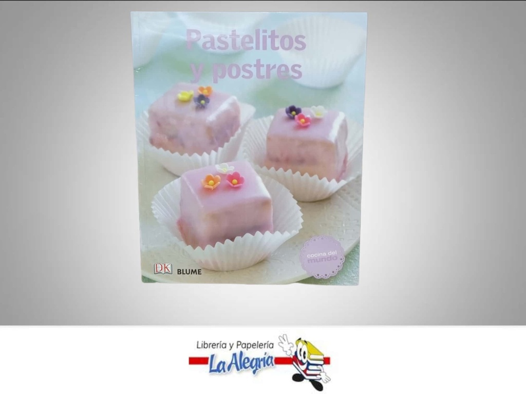 PASTELITOS Y POSTRES TEMATICA COCINA AUTOR BLUME MARCA BLUME