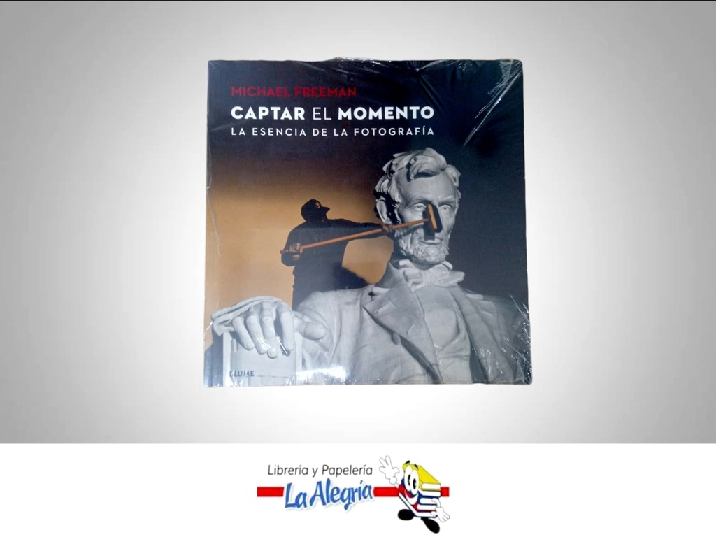 CAPTAR EL MOMENTO LA ESENCIA DE LA FOTOG  TEMATICA FOTOGRAFIA AUTOR MICHAEL FREEMAN EDITORIAL BLUME