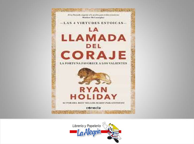 LA LLAMADA DEL CORAJE TEMATICA AUTOAYUDA AUTOR RYAN HOLIDAY EDITORIAL RANDOM HOUSE EDITORIAL