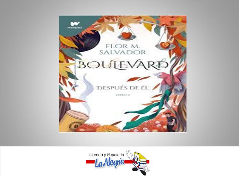 BOULEVARD 2 DESPUES DE EL TEMATICA NOVELAS AUTOR FLOR M. SALVADOR EDITORIAL MARIA SOLER
