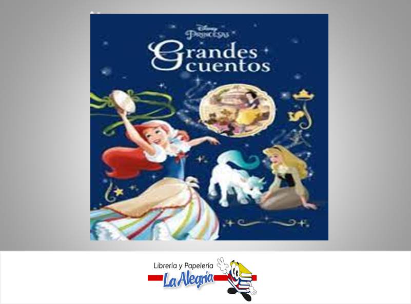 PRINCESAS DE DISNEY GRANDES CUENTOS  TEMATICA CUENTOS INFANTILES AUTOR DISNEY EDITORIAL PLANETA