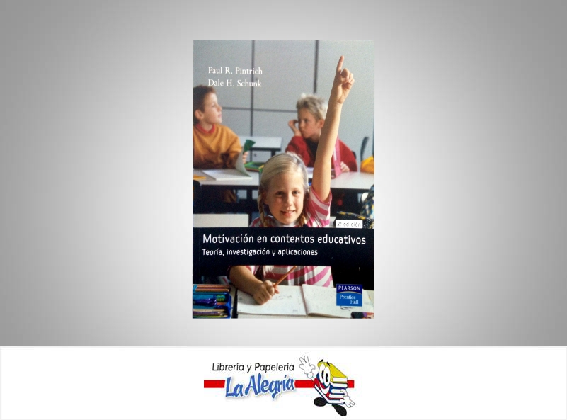 MOTIVACION EN CONTEXTOS EDUCATIVOS  TEMATICA EDUCACION AUTOR PINTRICH PAUL EDITORIAL PEARSON