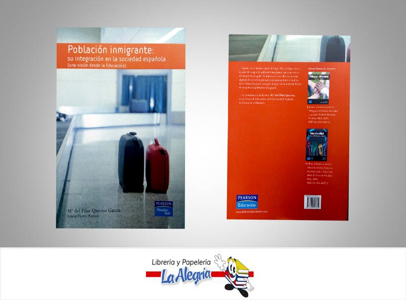 POBLACION INMIGRANTE  TEMATICA EDUCACION AUTOR QUICIOS, MARIA DEL PILAR EDITORIAL PEARSON