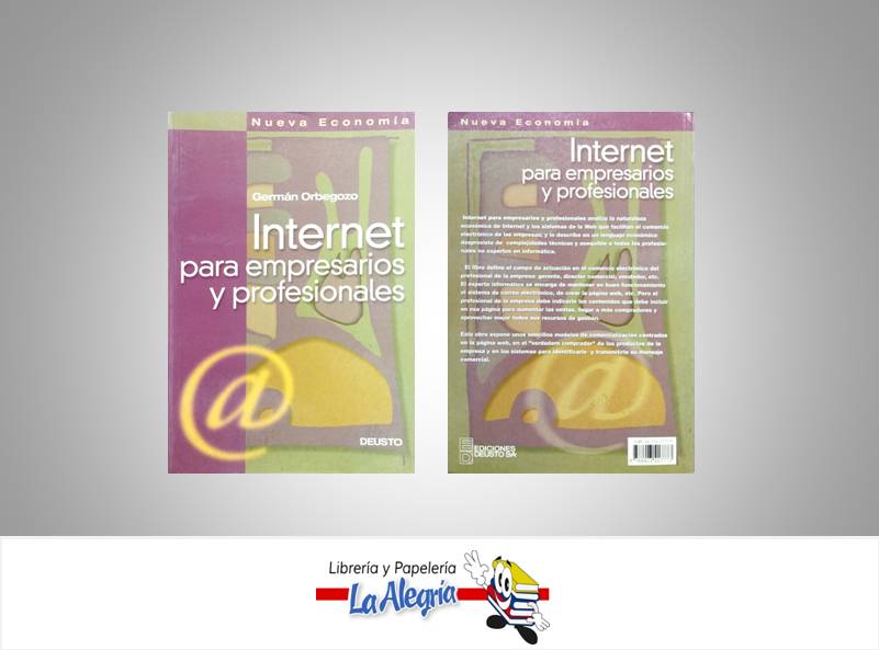 INTERNET PARA EMPRESARIOS Y PROFESIONALE  TEMATICA NEGOCIOS Y GERENCIA AUTOR GERMAN ORBEGOZO EDITORIAL DEUSTO