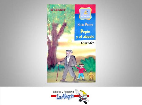PEPIN Y EL ABUELO  TEMATICA CUENTO AUTOR HILDA PERERA EDITORIAL EVEREST