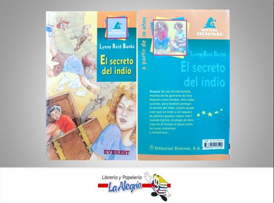 EL SECRETO DEL INDIO  TEMATICA INFANTIL AUTOR LYNNE REID BANKS EDITORIAL EVEREST