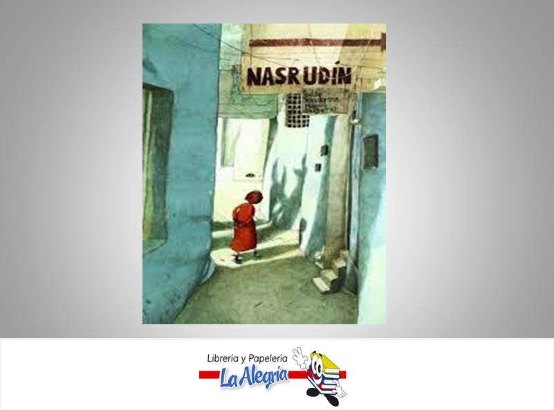 NASRUDIN  TEMATICA CUENTO INFANTIL AUTOR ODILE WEULERSSE EDITORIAL LUIS VIVES