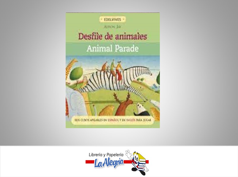 DESFILE DE ANIMALES TEMATICA CUENTO INFANTILES AUTOR ALISON JAY MARCA EDELVIVES