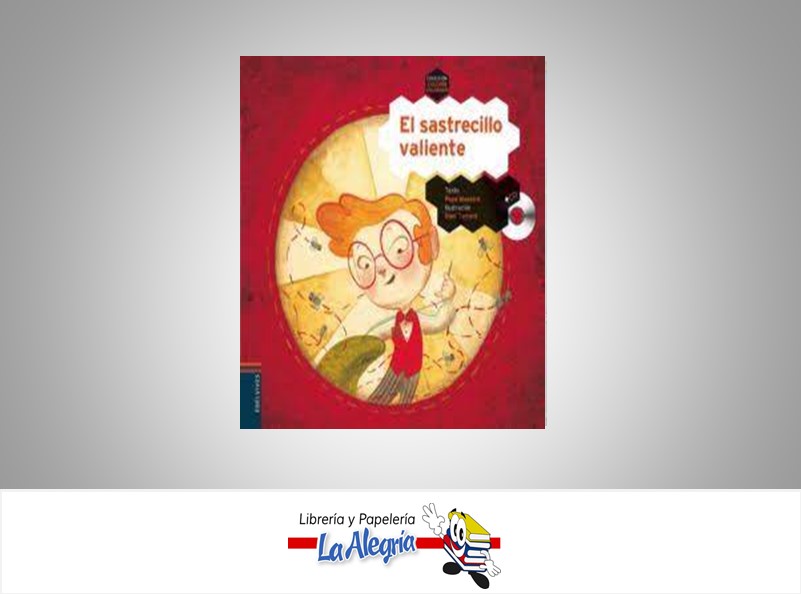 EL SASTRECILLO VALIENTE  TEMATICA CUENTOS AUTOR PEPE MAESTRO EDITORIAL EDELVIVES
