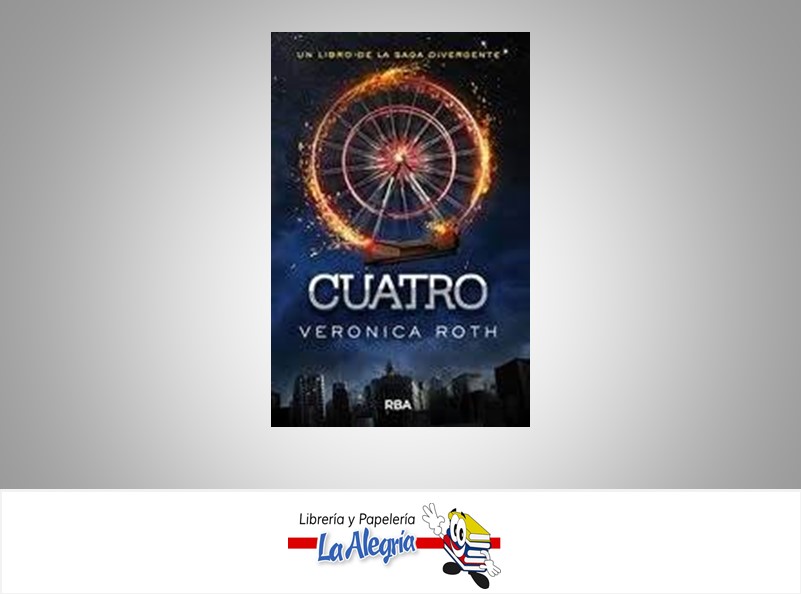 CUATRO  TEMATICA FICCION AUTOR ROTH, VERONICA EDITORIAL RBA