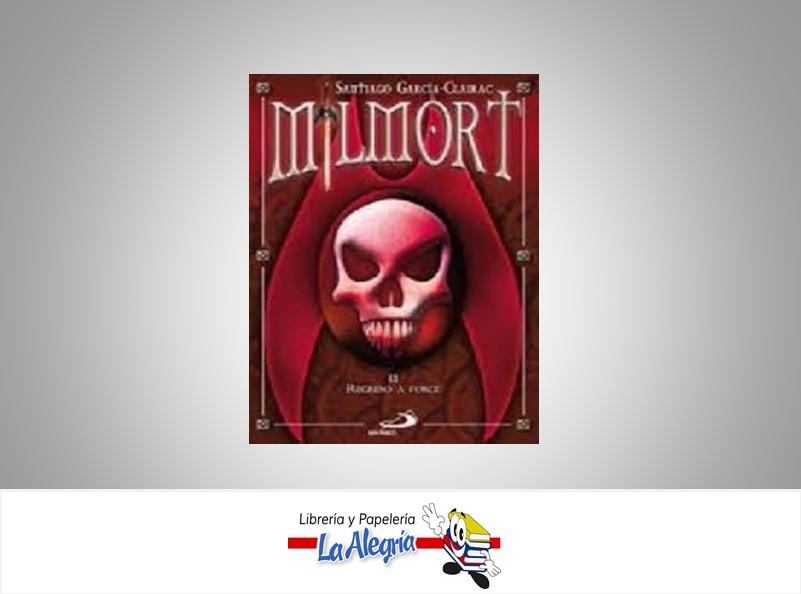MILMORT II REGRESO A FORCE TEMATICA NOVELA FICCION AUTOR SANTIAGO GARCIA CLAIRAC MARCA EDITORIAL SAN PABLO