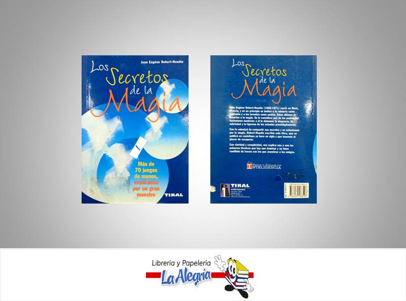 LOS SECRETOS DE LA MAGIA  TEMATICA ESOTERISMO AUTOR JEAN EUGENE EDITORIAL TIKAL