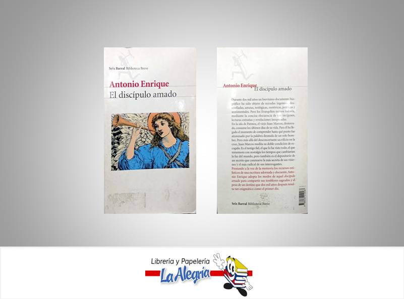 EL DISCIPULO AMADO TEMATICA RELIGION AUTOR ANTONIO ENRIQUE EDITORIAL SEIX BARRAL