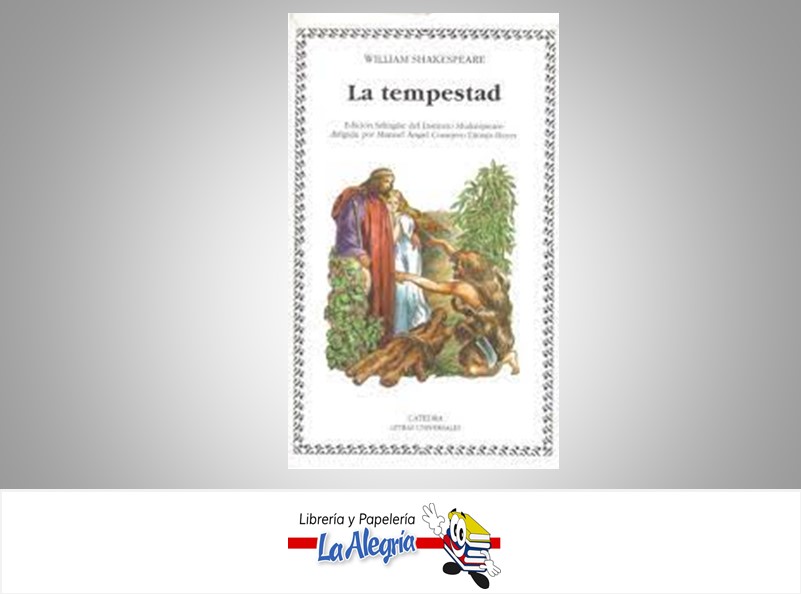 LA TEMPESTAD  TEMATICA NOVELA AUTOR WILLIAM SHAKESPEARE EDITORIAL CATEDRA