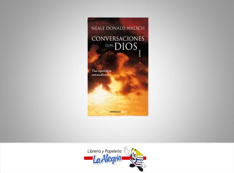 CONVERSACIONES CON DIOS I TEMATICA LIBROS APOLO, C.A. AUTOR DONALD, NEALE