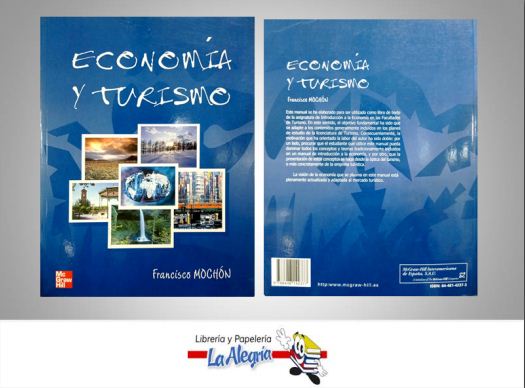 ECONOMIA Y TURISMO  TEMATICA TURISMO Y HOTELERIA AUTOR MOCHON FRANCISCO EDITORIAL MCGRAW HILL