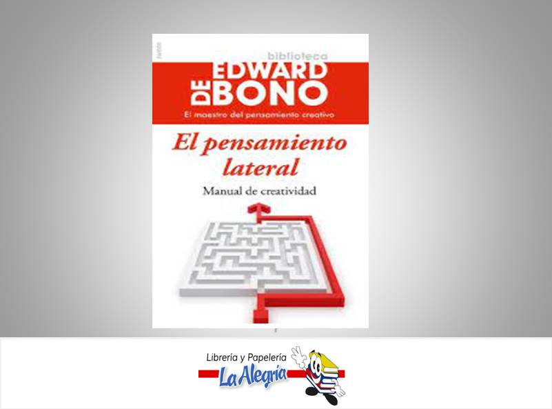 EL PENSAMIENTO LATERAL TEMATICA AUTOAYUDA AUTOR EDWARD DE BONO EDITORIAL PAIDOS
