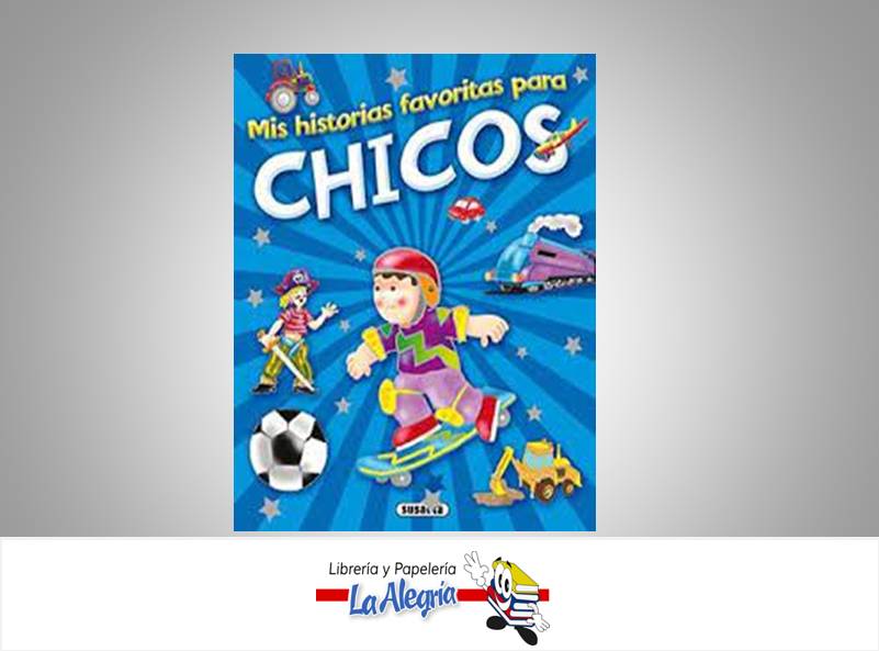 MIS HISTORIAS FAVORITAS PARA CHICOS  TEMATICA DISTRIBUIDORA BOOK HOME, C.A. AUTOR SUSAETA EDICIONES EDITORIAL SUSAETA EDICIONES