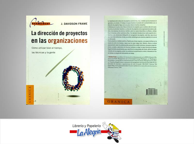 LA DIRECCION DE PROYECTOS EN LAS ORGANIZ  TEMATICA NEGOCIOS Y GERENCIAS AUTOR J.DAVIDSON FRAME EDITORIAL GRANICA