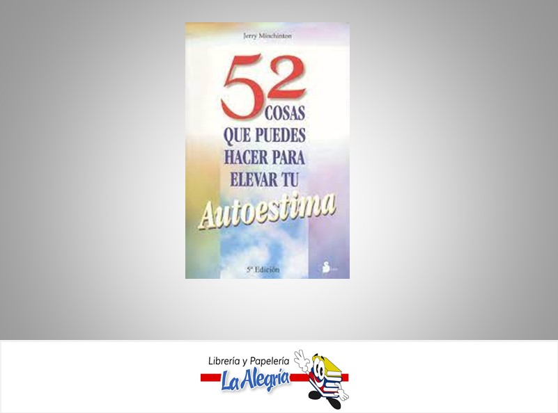 52 COSAS QUE PUEDES HACER PARA ELEVAR TU  TEMATICA AUTOAYUDA AUTOR MINCHINTON, JERRY EDITORIAL SIRIO
