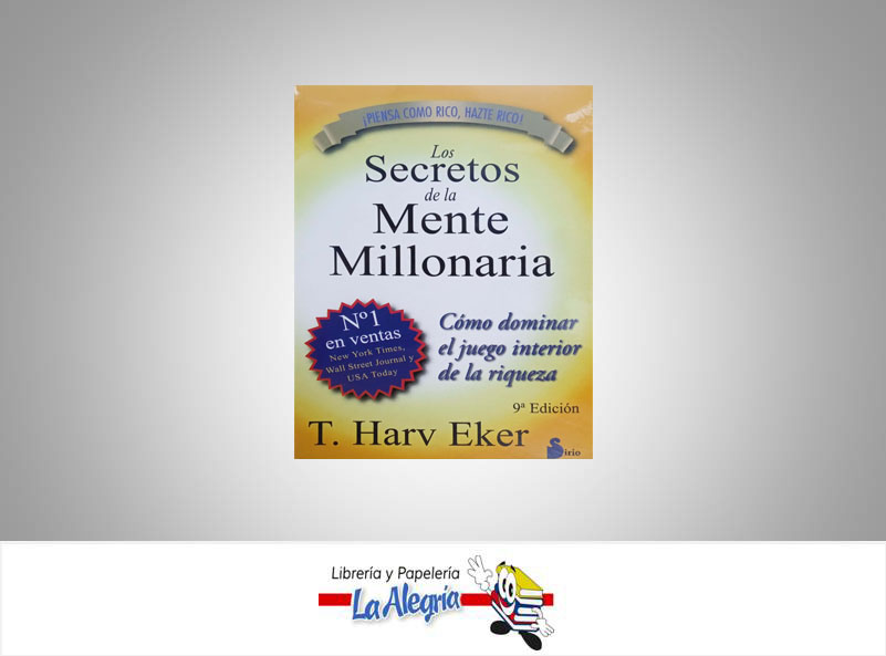 LOS SECRETOS DE LA MENTE MILLONARIA  TEMATICA NEGOCIO AUTOR HARV EKER  
